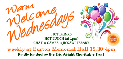 Warm Welcome Wednesdays at Burton Memorial Hall 2pm - 4pm