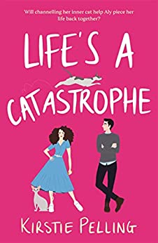 Life's a Catastrophe by Kirstie Pelling