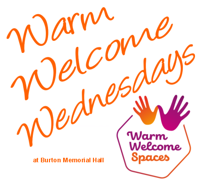 Warm Welcome Wednesday at Burton Memorial Hall 12:30-3pm